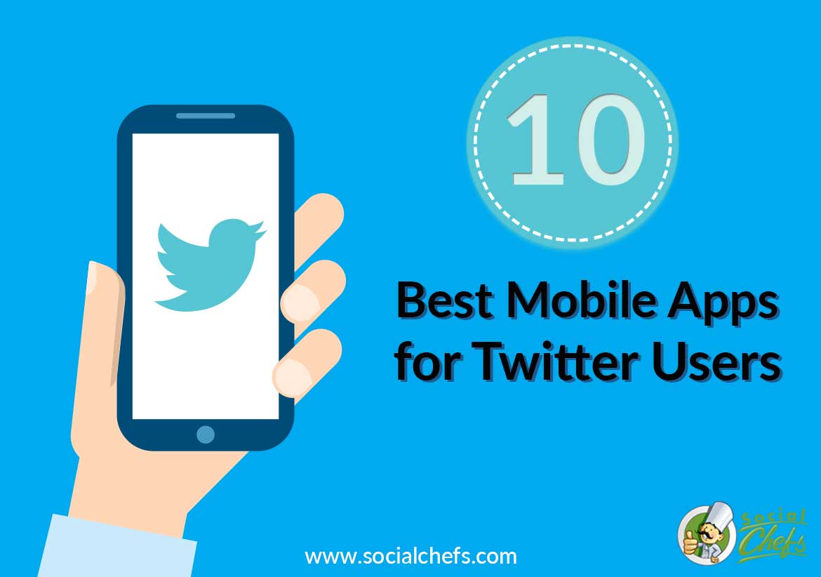 10 Of the Best Twitter Mobile Apps for Social Media Marketers Social