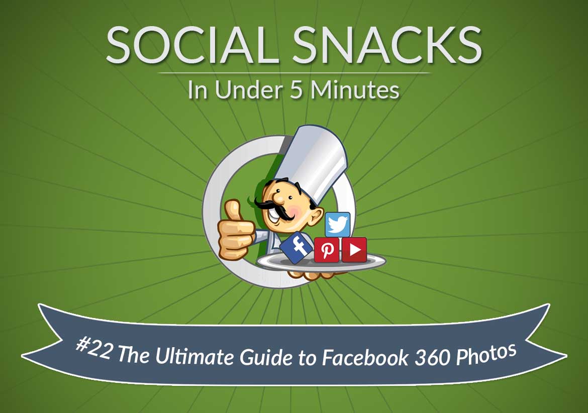 Facebook 360 Photos - The Ultimate Guide - Featured