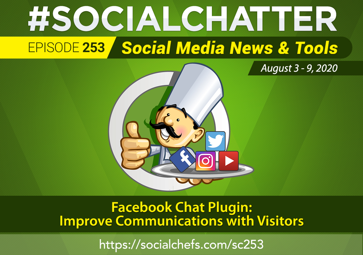 Social Chatter Episode 253: Facebook Chat Plugin, Reach New Customers - Featured