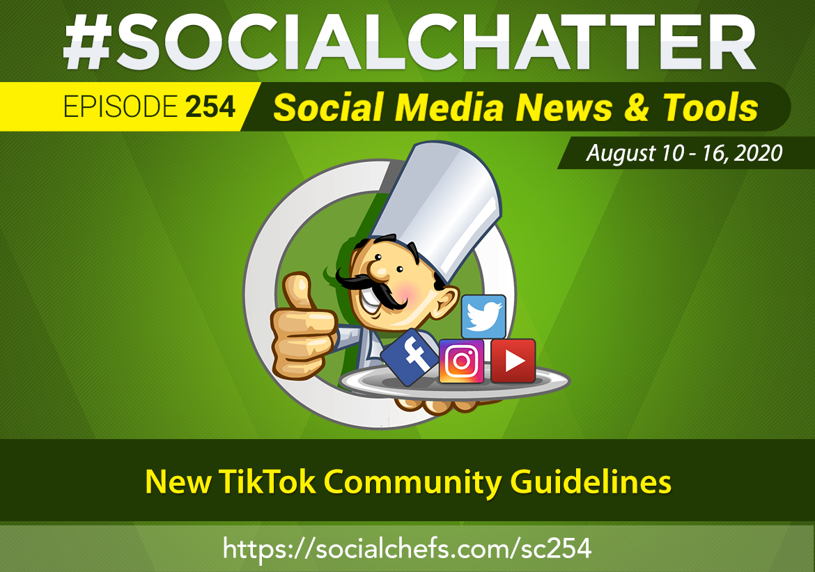 Social Chatter Episode 254: TikTok Community Guidelines, What Marketers Need to Know - Featured