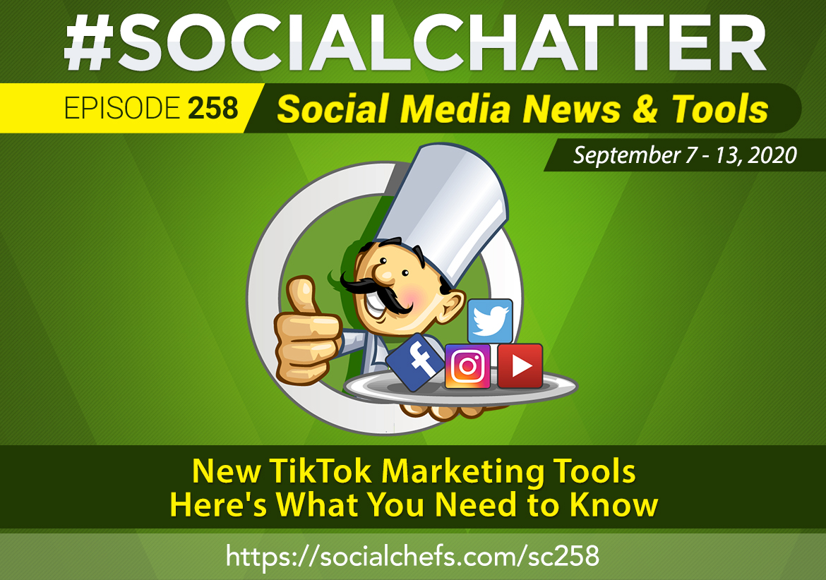 Social Chatter Episode 258: New TikTok Marketing Tools - Featured